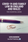 Covid-19 and Family Law in England and Wales - The Essential Guide - Book