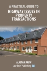A Practical Guide to Highway Issues in Property Transactions - Book
