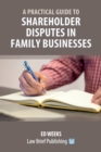A Practical Guide to Shareholder Disputes in Family Businesses - Book