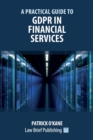 A Practical Guide to GDPR in Financial Services - Book