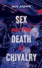 Sex and the Death of Chivalry - Book