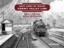 Lost Lines : Conwy Valley Line - eBook