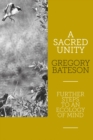 A Sacred Unity : Further Steps to an Ecology of Mind - Book