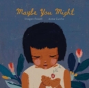 Maybe You Might - Book