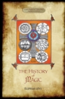 The History of Magic : Including a clear and precise exposition of its procedure, its rites and its mysteries. Translated, with preface and notes by A. E. Waite. Original illustrations. Revised and ex - Book
