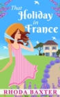 That Holiday In France : A heartwarming summer romance - Book