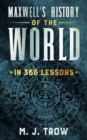 Maxwell's History of the World in 366 Lessons - Book