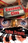 Gaseous Clay and Other Ambivalent Tales - Book