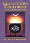 Lid Off The Cauldron : A Wicca Handbook - eBook