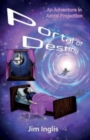 Portal of Destiny : An Adventure in Astral Projection - Book