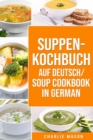 Suppenkochbuch Auf Deutsch/ Soup cookbook In German - Book