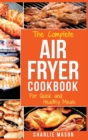Air fryer cookbook : Air fryer recipe book and Delicious Air Fryer Recipes Easy Recipes to Fry and Roast with Your Air Fryer: Air Fryer Cookbook, Air Fryer Bible Air fryer cookbook Air Fryer) - Book