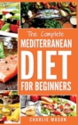Mediterranean Diet : Mediterranean Diet For Beginners: Healthy Recipes Meal Cookbook Start Guide To Weight Loss With Easy Recipes Meal Plans: Weight - Book