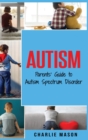 Autism : Parents' Guide to Autism Spectrum Disorder: autism books for children - Book