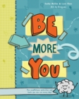 Be More You : Fun mindfulness activities and tools you can use every day - Book