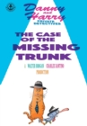 Danny and Harry Private Detectives : The Case of the Missing Trunk - Book