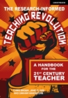 The Research-informed Teaching Revolution : A handbook for the 21st century teacher - eBook