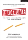 Inadequate: The system failing our teachers and your children - eBook