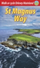 St Magnus Way : Walk or cycle Orkney Mainland - Book