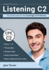 Listening C2 : Six practice tests for the Cambridge C2 Proficiency: Answers and audio included - Book