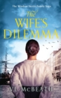 The Wife's Dilemma : Part 2 of The Windsor Street Family Saga - Book