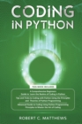 Coding in Python : 3 Books in 1-A Beginners Guide to Learn Coding in Python +Coding Using the Principles and Theories of Python Programming +Coding Using Python Programming to Master the Art of Coding - Book