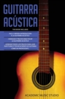Guitarra Acustica : Guitarra Acustica: 3 en 1 - Facil y Rapida introduccion a la Guitarra Acustica +Consejos y trucos + Aprende los trucos para leer partituras y tocar acordes de guitarra como un prof - Book