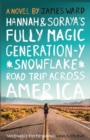 Hannah and Soraya's Fully Magic Generation-Y *Snowflake* Road Trip across America - Book