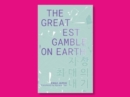 The Greatest Gamble On Earth - Book