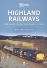 Highland Railways: Four Decades of Diesel traction North of Perth - Book