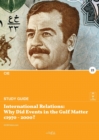 International relations : why did events in the Gulf matter c1970 - 2000?: why did events in the Gulf matter c1970 - 2000? - Book