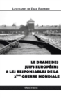 Le drame des Juifs europeens & Les responsables de la Deuxieme Guerre mondiale - Book