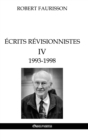 Ecrits revisionnistes IV - 1993 -1998 - Book
