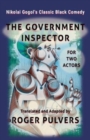 The Government Inspector for Two Actors : Translated from the original play in Russian, The Government Inspector by Nikolai Gogol, and adapted for two actors - Book