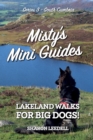 Misty's Mini Guides : Lakeland Walks for Big Dogs! - Book