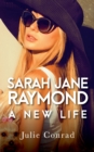Sarah Jane Raymond : A New Life - Book