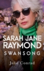 Sarah Jane Raymond : Swansong - Book