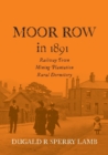 Moor Row in 1891 : Railway Town, Mining Plantation, Rural Dormitory - Book