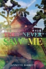 They Never Saw Me - Book