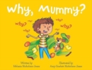 Why, Mummy? - Book