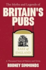 The Myths and Legends of Britain's Pubs: East of England : A Thousand Years of History and Trivia - Book