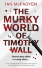 The Murky World of Timothy Wall - Book