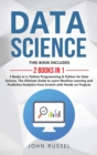 Data Science : 2 Books in 1: Python Programming & Python for Data Science, The Ultimate Guide to Learn Machine Learning and Predictive Analytics from Scratch with Hands-On Projects - Book