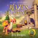 Blaze's Big Adventure : A Dragon's Quest For Fire - Book