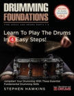 Drumming Foundations : Learn to Play the Drums In 4 Easy Steps! - Book