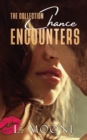 Chance Encounters: The Collection - Book