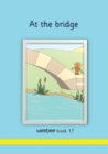 At the bridge : weebee Book 17 - Book