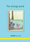 The strange pond : weebee Book 20 - Book