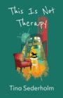 This Is Not Therapy - Book