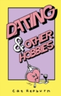Dating & Other Hobbies - Book